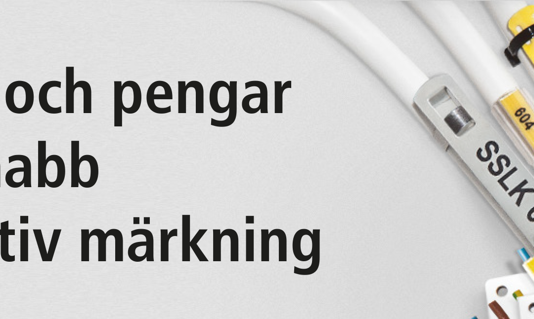 Genvägen till enklare märkning och skyltning av dina installationer…